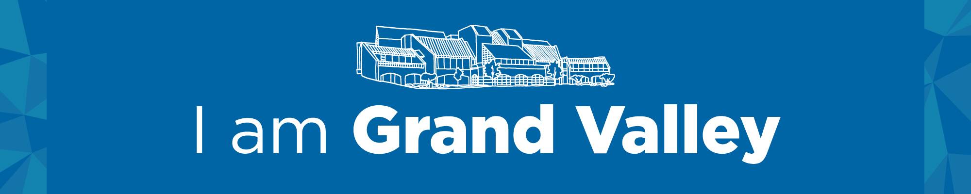 I am Grand Valley graphic